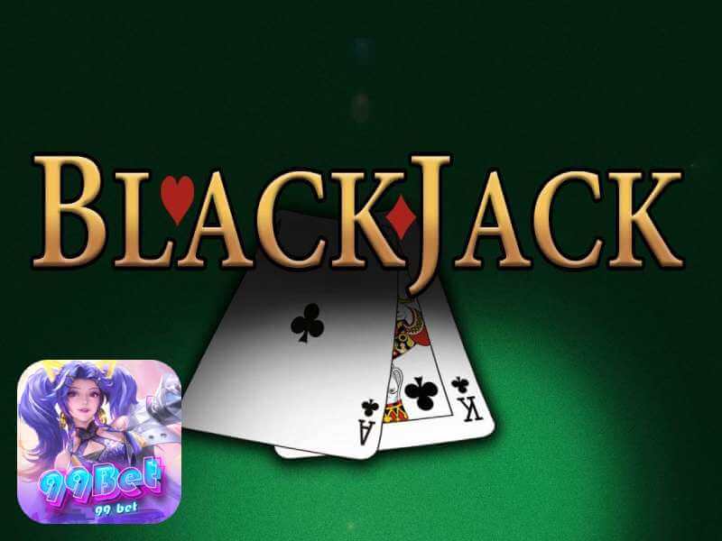 cach-choi-blackjack-99bet.jpg